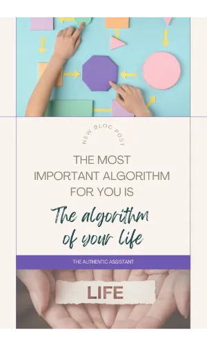 the algorithm of life. The most important algorithm for you is the algorithm of your life