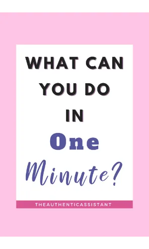 What can you do in one minute? one minute tasks