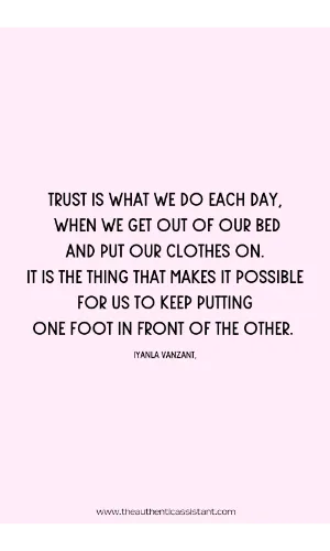 what is trust. Trust is what we do each day. When we get out of our bed and put on our clothes. It is the thing that makes it possible for us to keep putting one foot in front of the other.