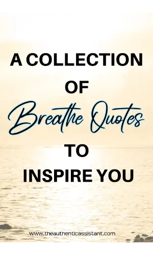 A collection of just breathe quotes