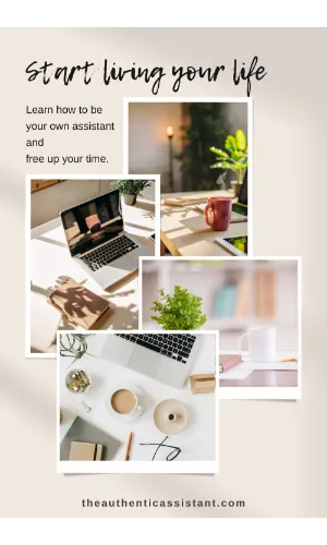 A beautiful collage of 4 aesthetic photos of desks with laptops and note books. The caption reads start living your life and learn how to be your own personal assistant. Read the post here.