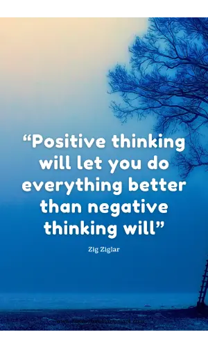 Positive thinking will let you do everything better than negative thinking will. A collection of vision board quotes